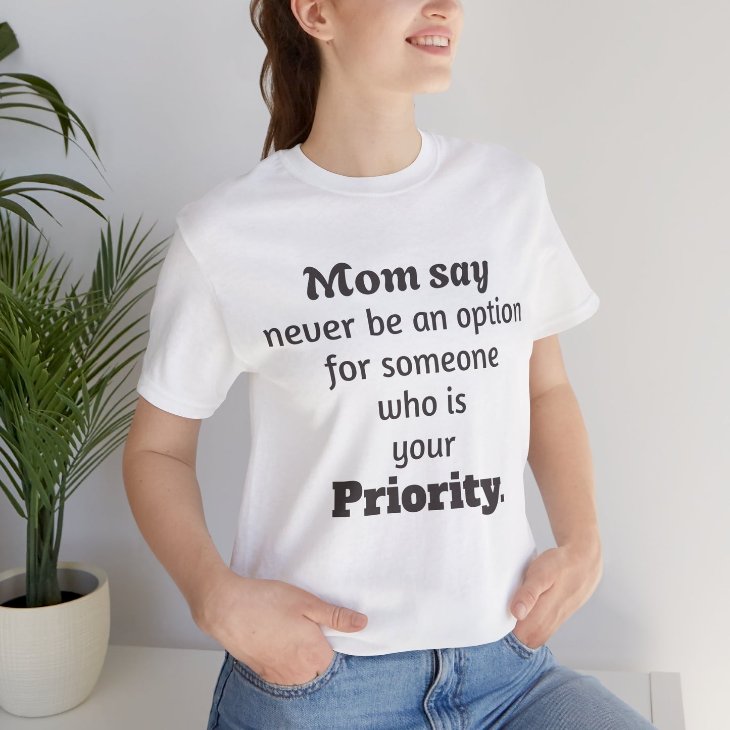 MVM Mom Says Never Be An Option Unisex T-Shirt