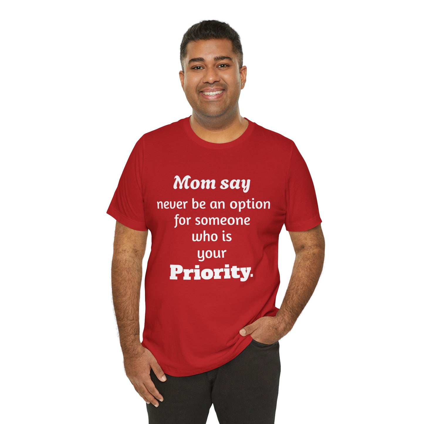 MVM Mom Says Never Be An Option Unisex T-Shirt