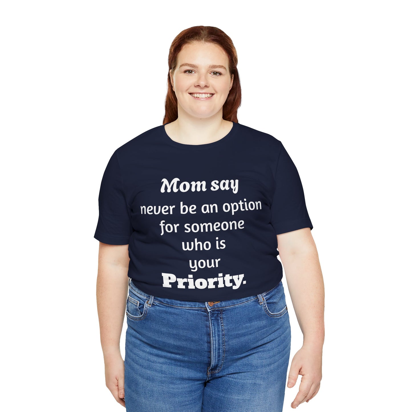 MVM Mom Says Never Be An Option Unisex T-Shirt