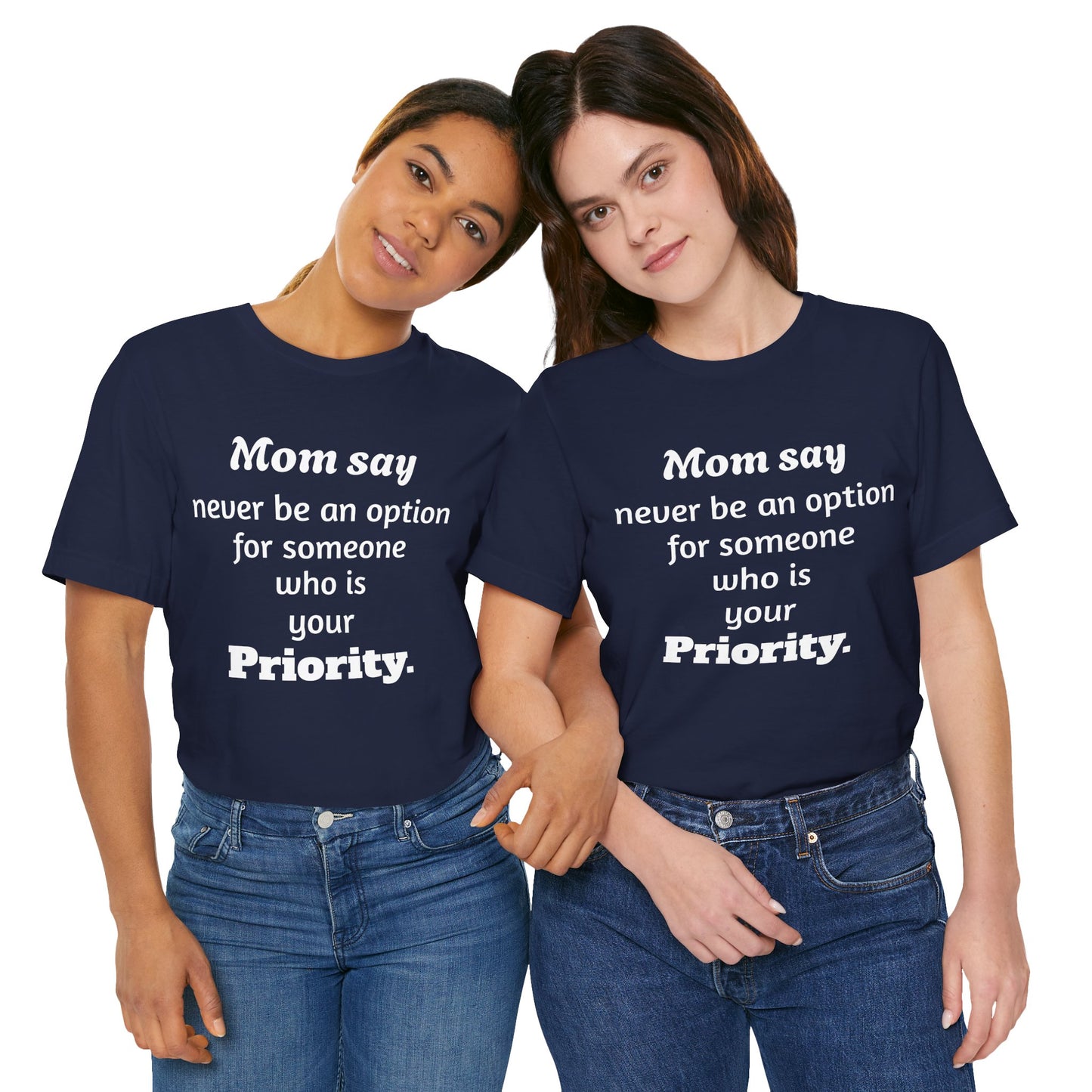 MVM Mom Says Never Be An Option Unisex T-Shirt