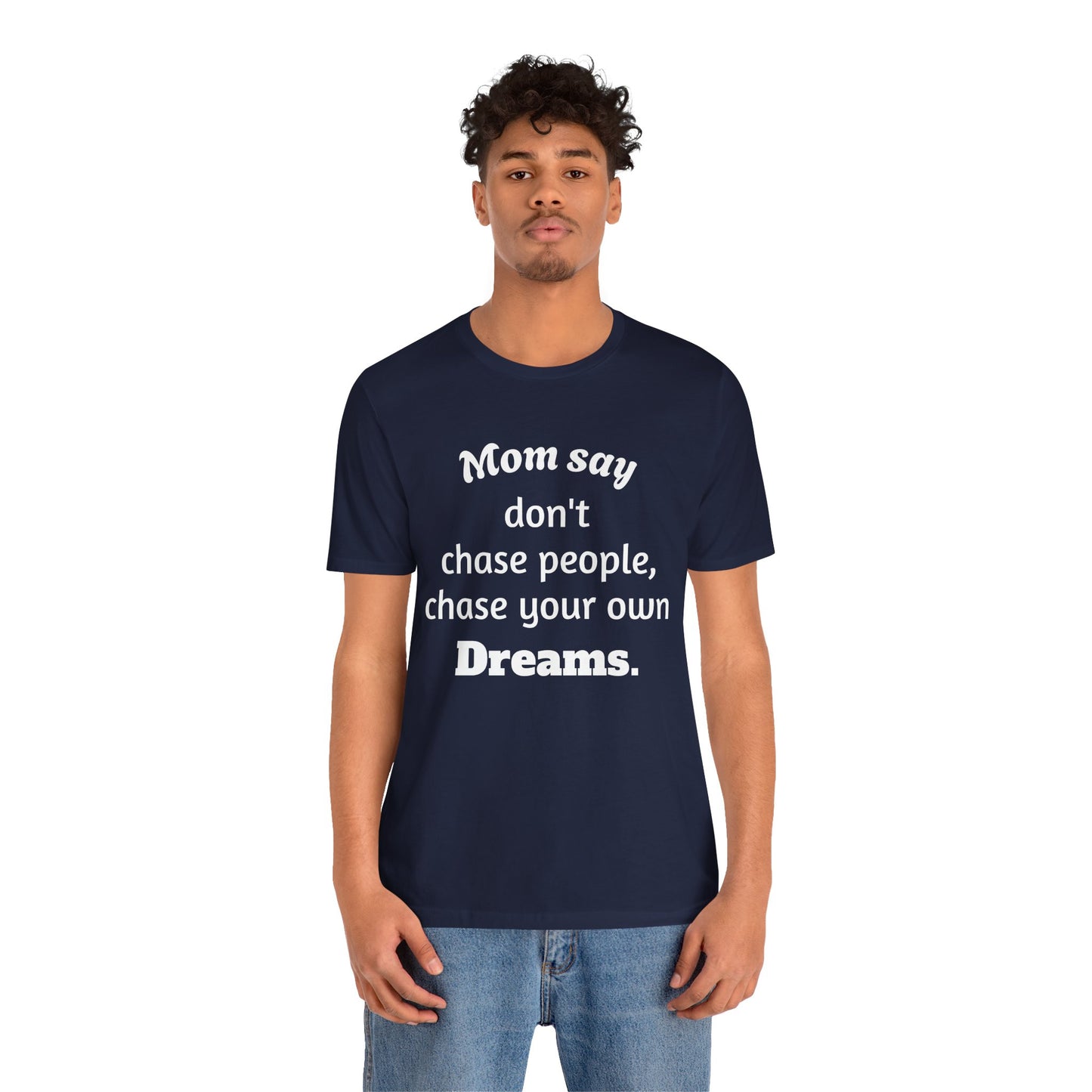 MVM Mom Said Don't Chase People Unisex Tee
