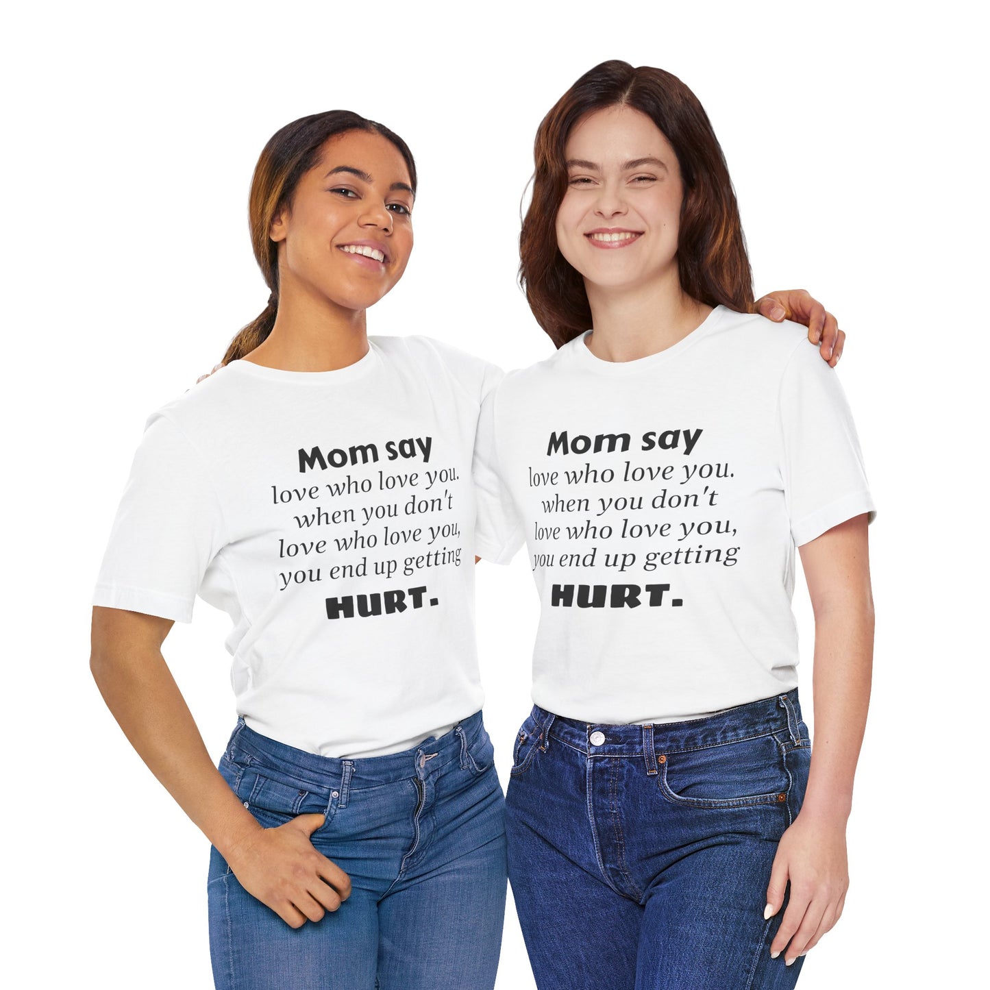 MVM Mom Say Love Who Love You Unisex Tee
