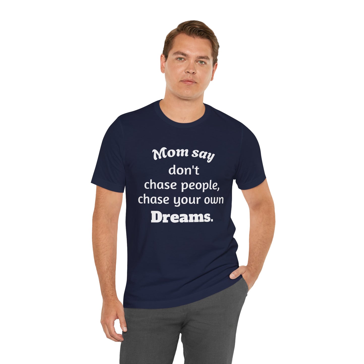MVM Mom Said Don't Chase People Unisex Tee