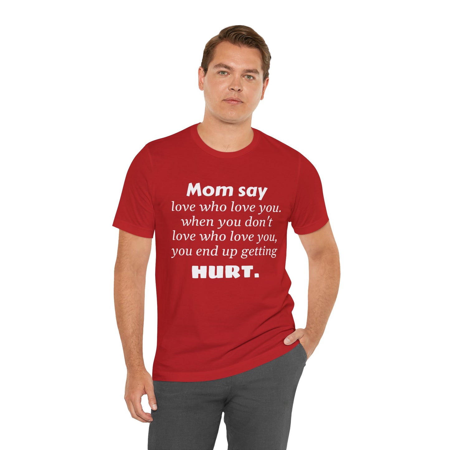 MVM Mom Say Love Who Love You Unisex Tee