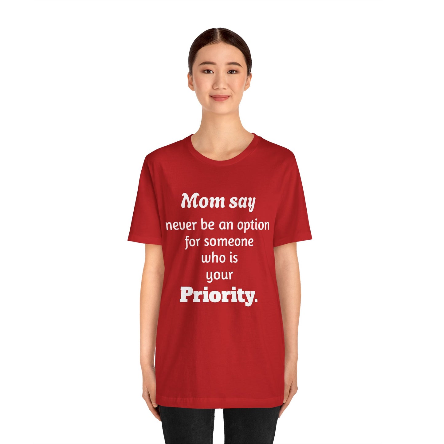 MVM Mom Says Never Be An Option Unisex T-Shirt