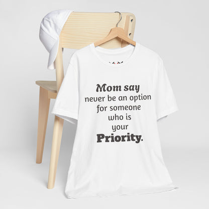 MVM Mom Says Never Be An Option Unisex T-Shirt
