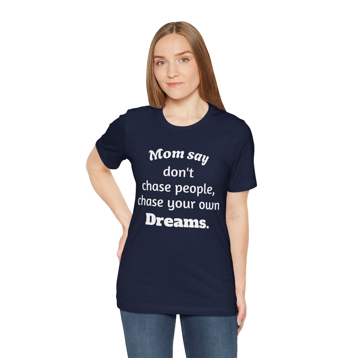 MVM Mom Said Don't Chase People Unisex Tee