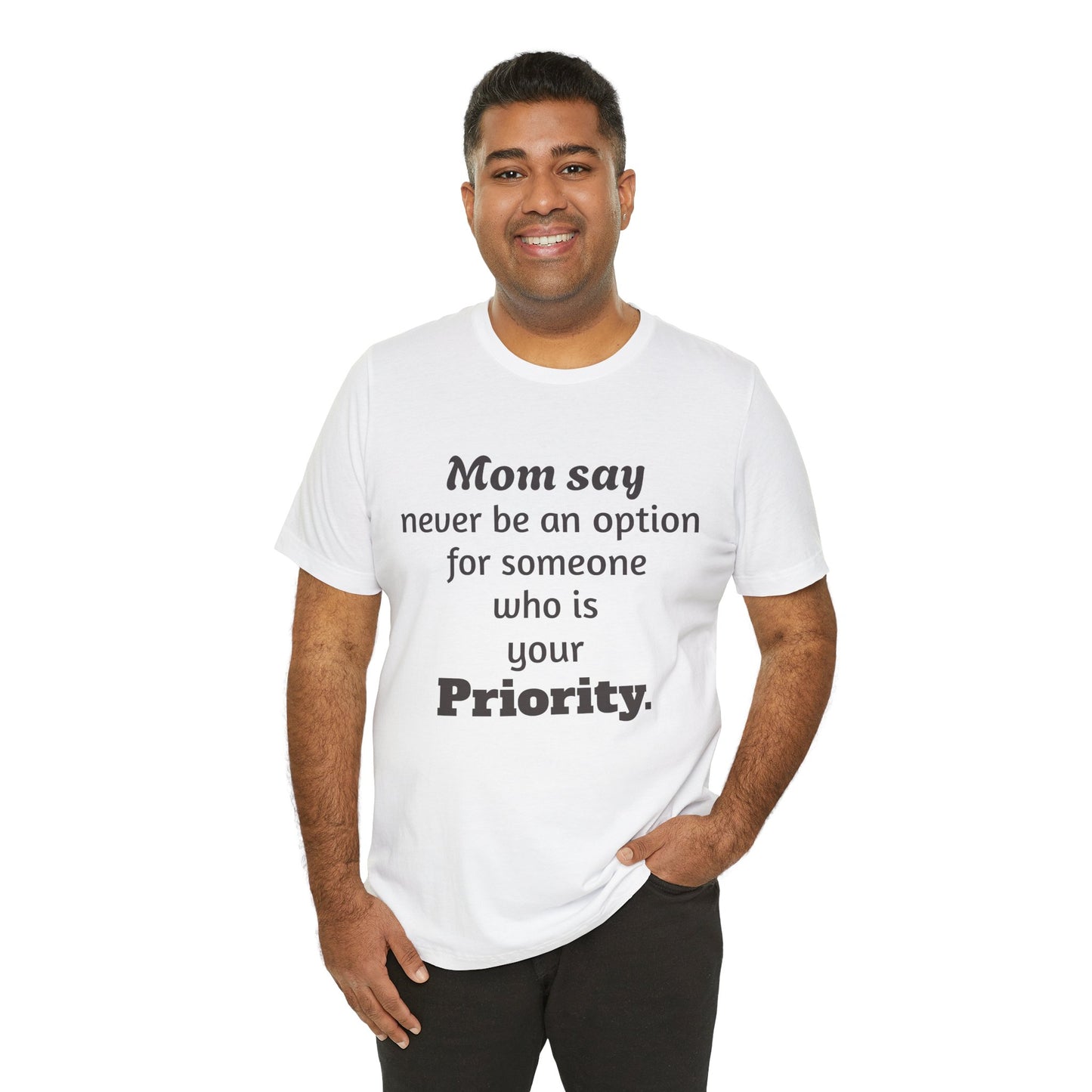 MVM Mom Says Never Be An Option Unisex T-Shirt