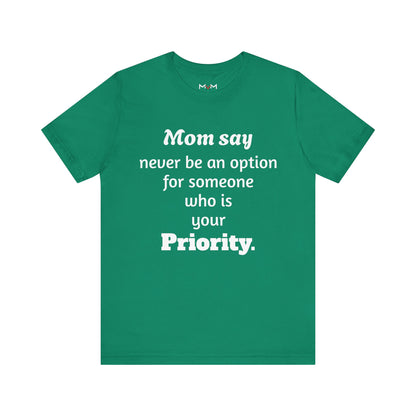 MVM Mom Says Never Be An Option Unisex T-Shirt