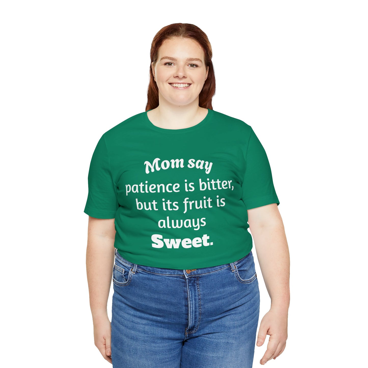 MVM Mom Say Patience Is Bitter, But Its Fruit Is Always Sweet Unisex Tee