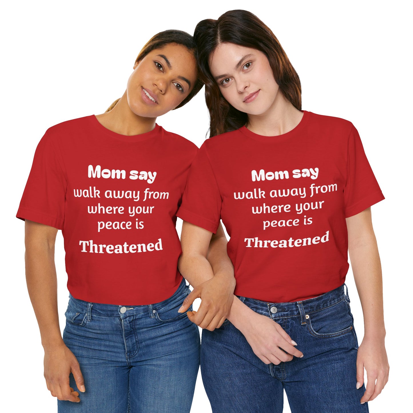 MVM Mom Say Walk Away From Where Your Peace Is Threatened Unisex Tee