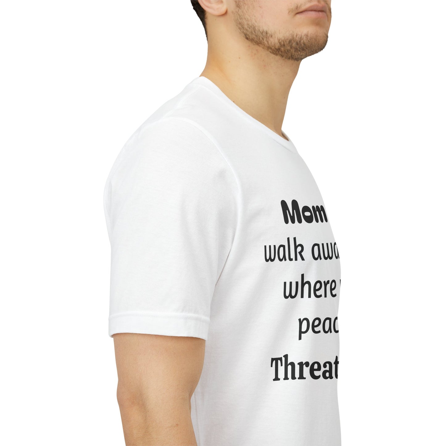 MVM Mom Say Walk Away From Where Your Peace Is Threatened Unisex Tee