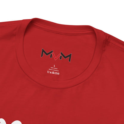 MVM Mom Says Never Be An Option Unisex T-Shirt