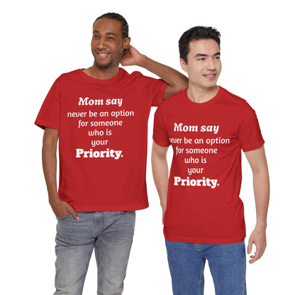 MVM Mom Says Never Be An Option Unisex T-Shirt