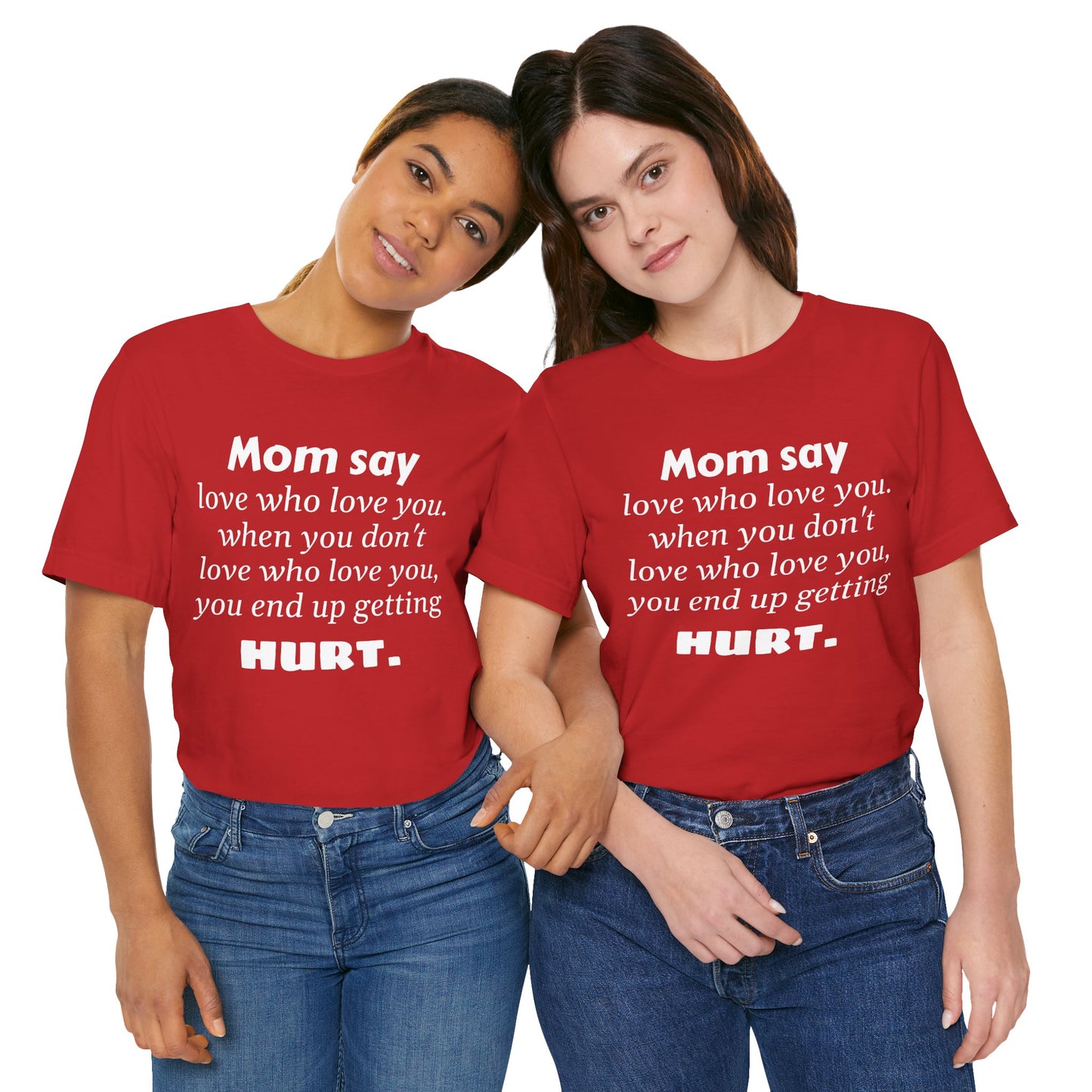 MVM Mom Say Love Who Love You Unisex Tee