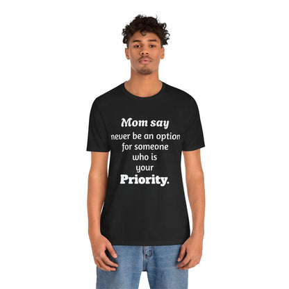 MVM Mom Says Never Be An Option Unisex T-Shirt