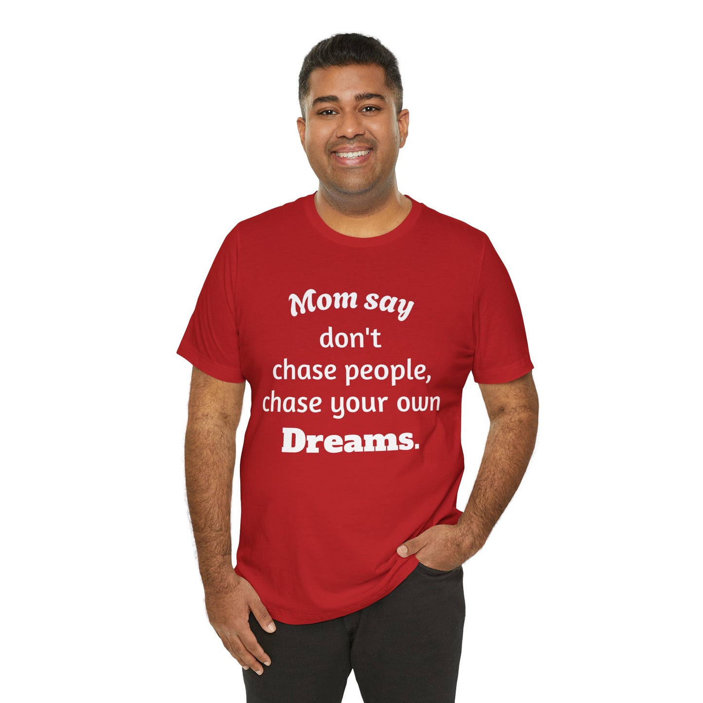 MVM Mom Said Don't Chase People Unisex Tee