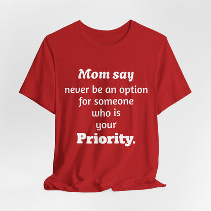MVM Mom Says Never Be An Option Unisex T-Shirt