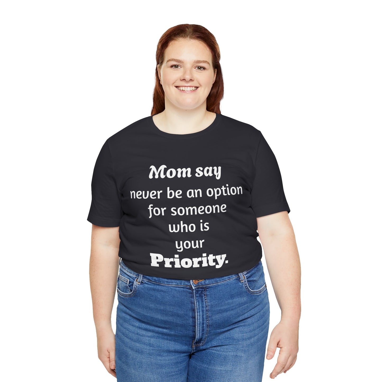 MVM Mom Says Never Be An Option Unisex T-Shirt