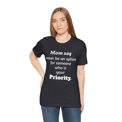 MVM Mom Says Never Be An Option Unisex T-Shirt