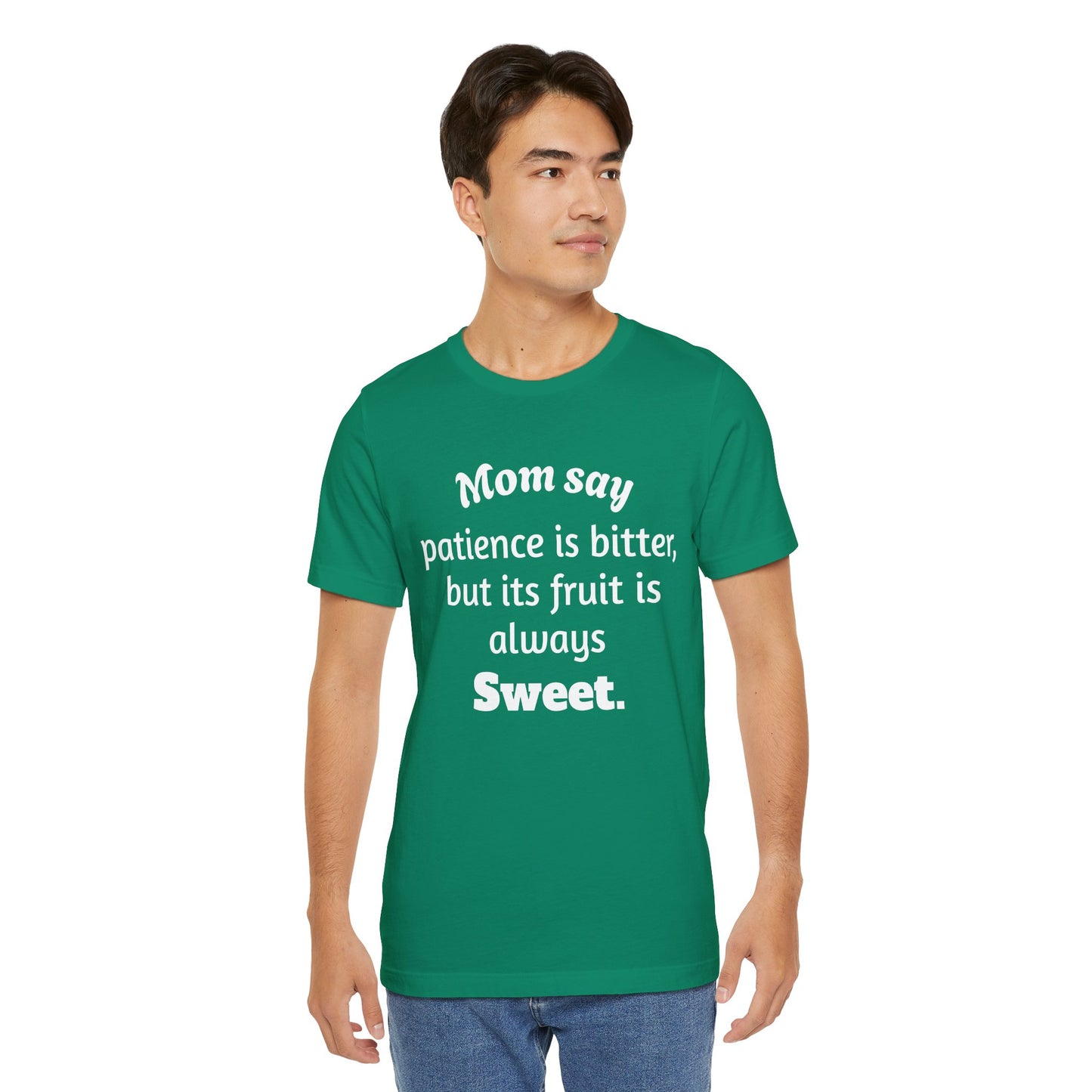 MVM Mom Say Patience Is Bitter, But Its Fruit Is Always Sweet Unisex Tee