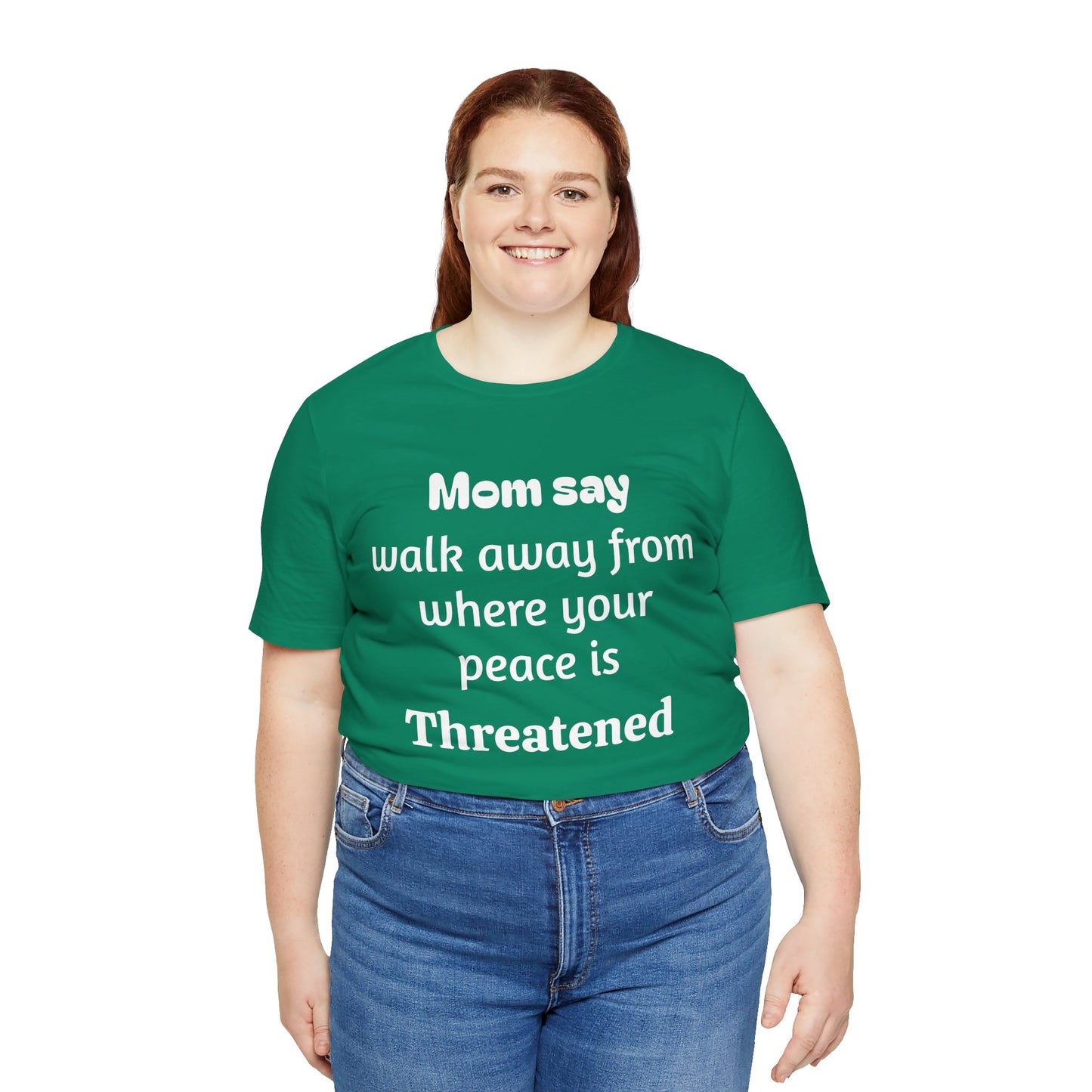 MVM Mom Say Walk Away From Where Your Peace Is Threatened Unisex Tee