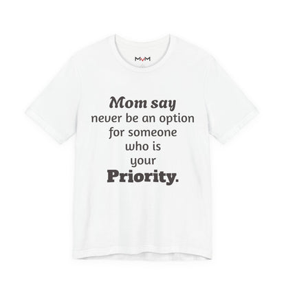 MVM Mom Says Never Be An Option Unisex T-Shirt