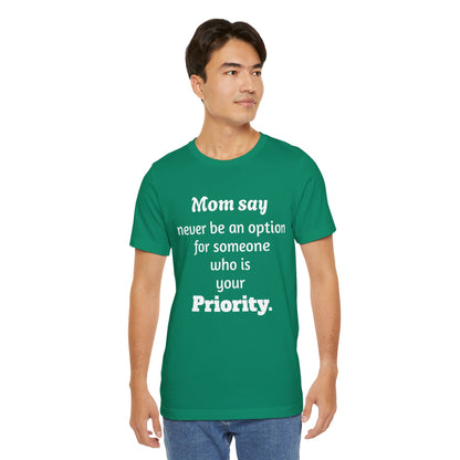 MVM Mom Says Never Be An Option Unisex T-Shirt