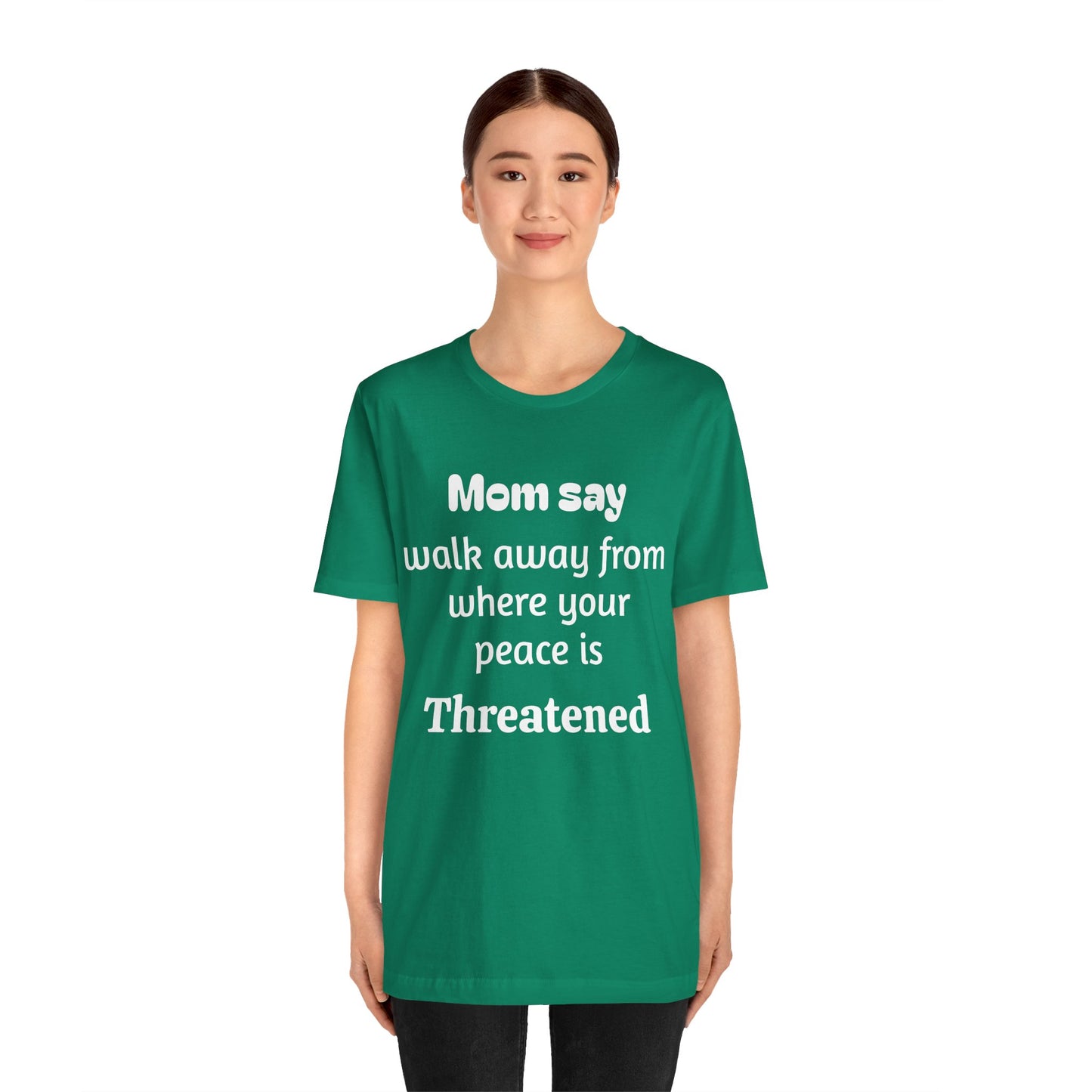 MVM Mom Say Walk Away From Where Your Peace Is Threatened Unisex Tee