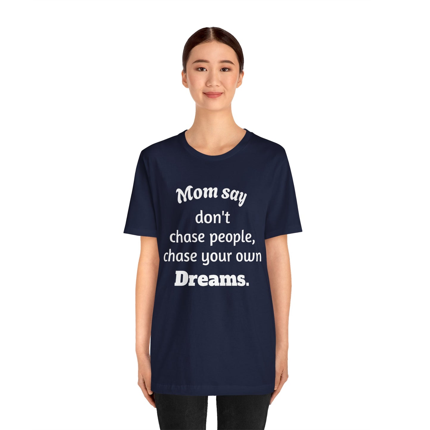 MVM Mom Said Don't Chase People Unisex Tee
