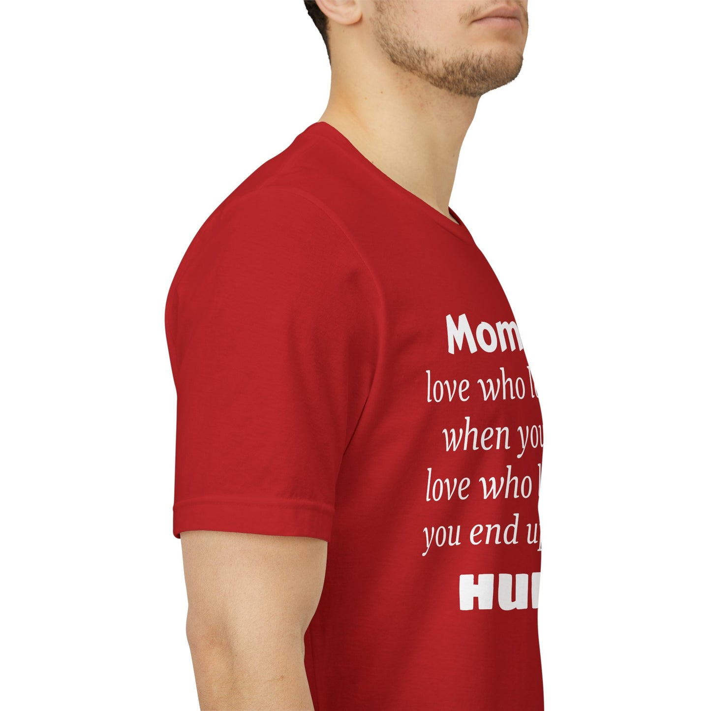 MVM Mom Say Love Who Love You Unisex Tee