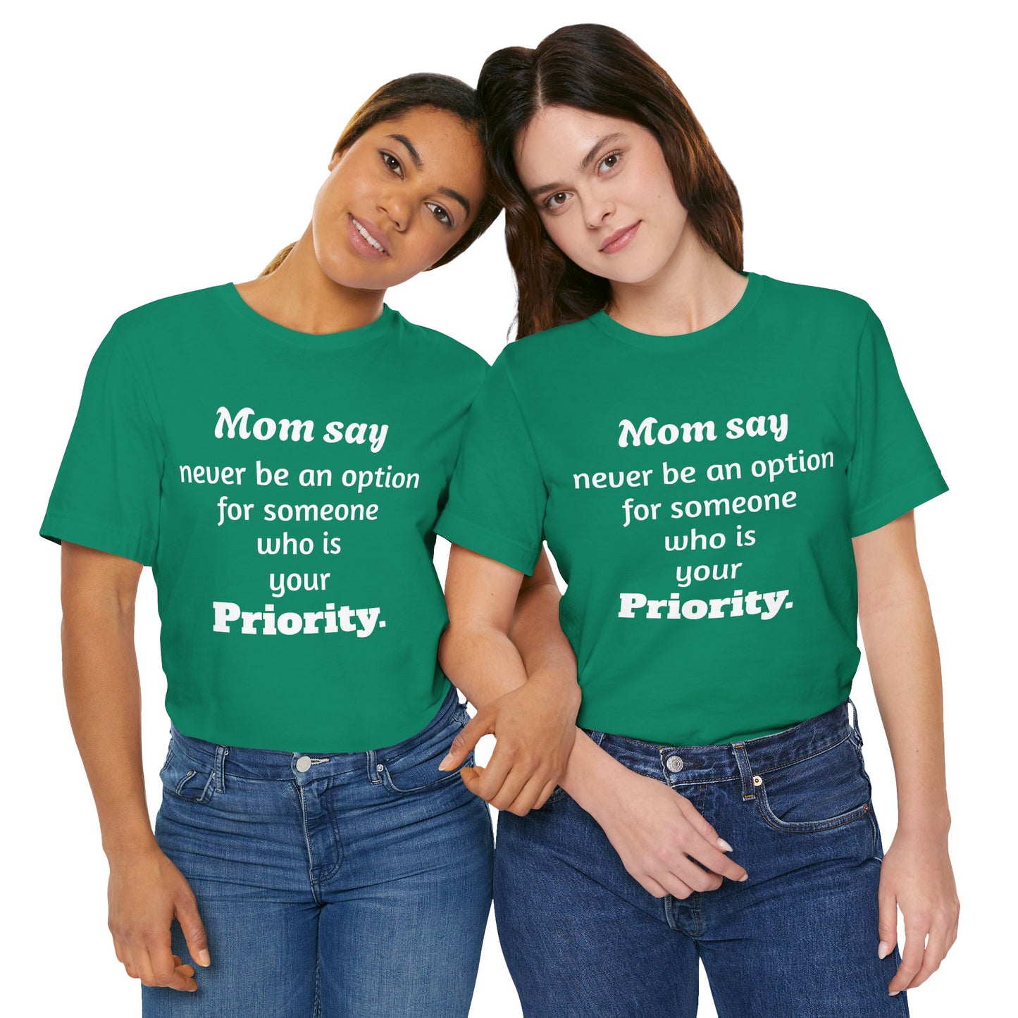 MVM Mom Says Never Be An Option Unisex T-Shirt