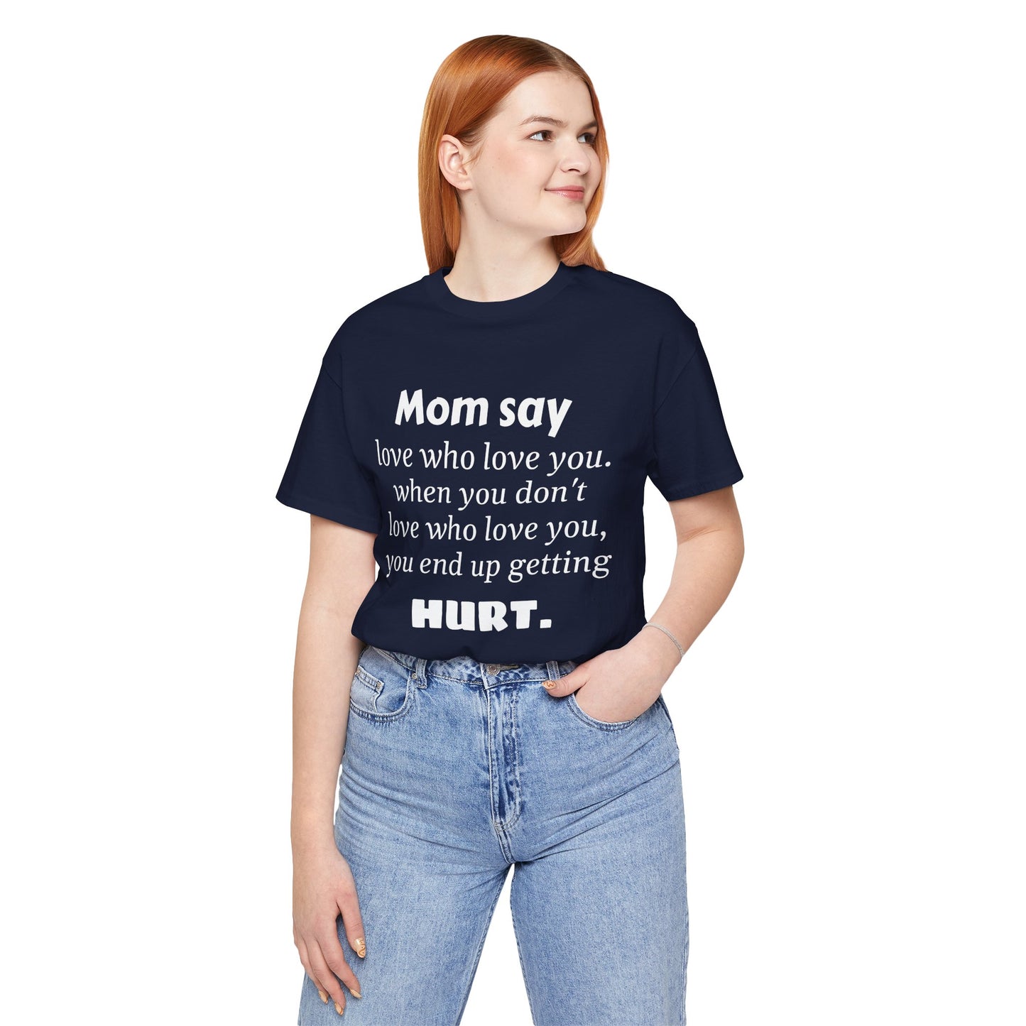 MVM Mom Say Love Who Love You Unisex Tee