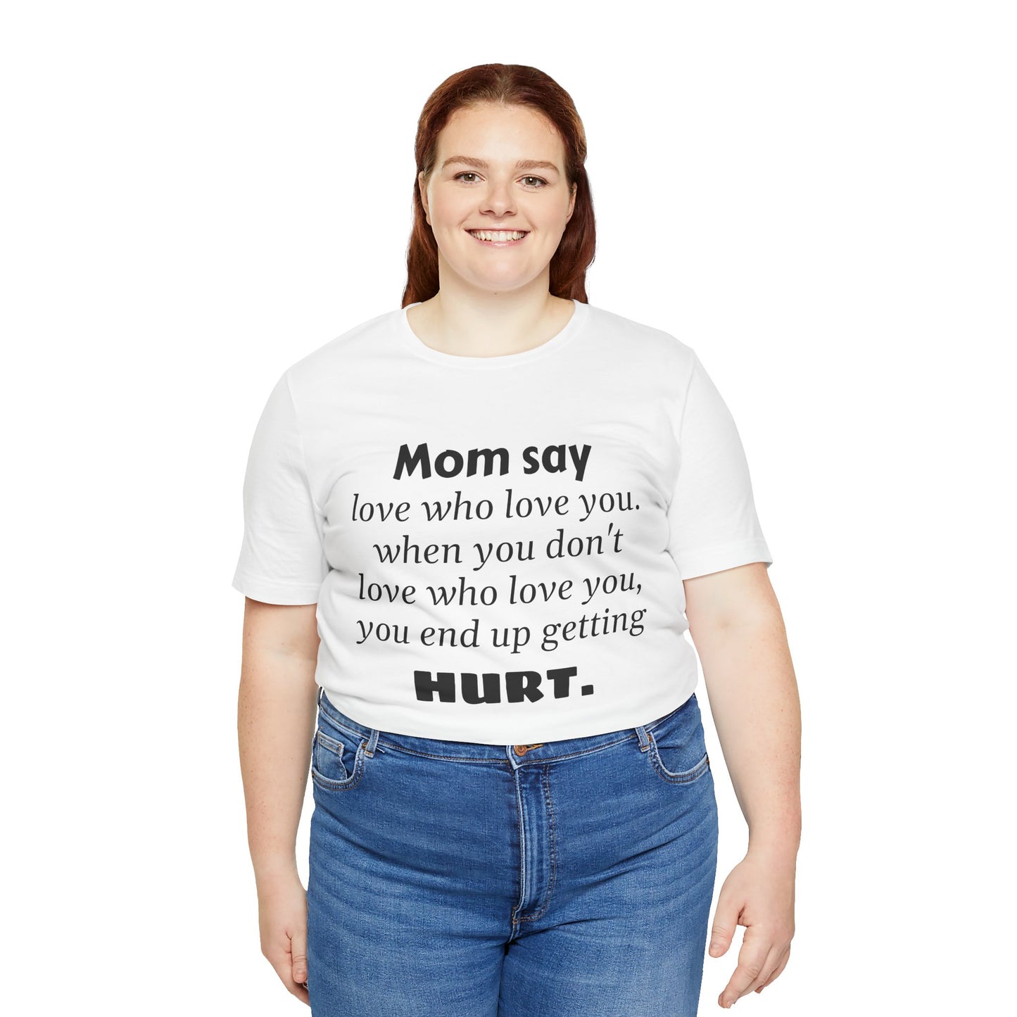 MVM Mom Say Love Who Love You Unisex Tee