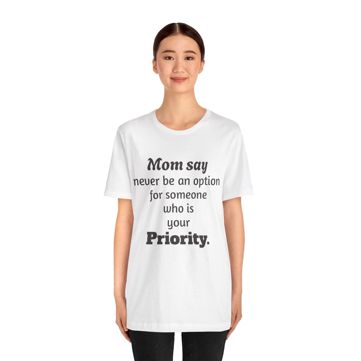 MVM Mom Says Never Be An Option Unisex T-Shirt