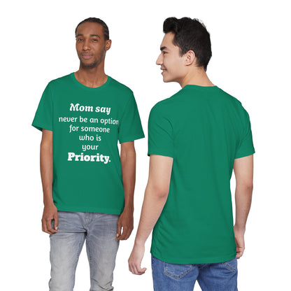 MVM Mom Says Never Be An Option Unisex T-Shirt