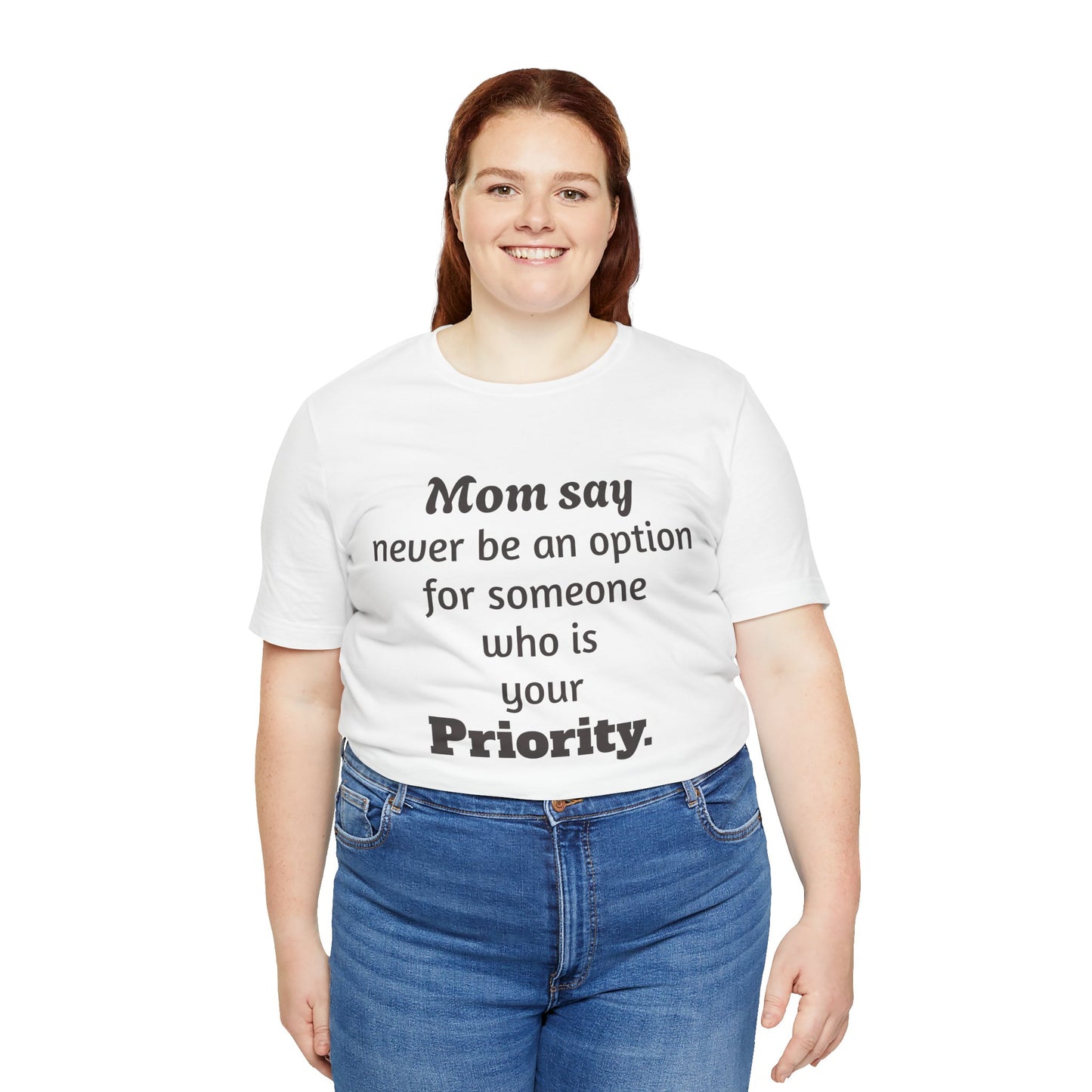 MVM Mom Says Never Be An Option Unisex T-Shirt