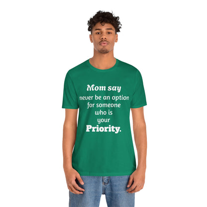 MVM Mom Says Never Be An Option Unisex T-Shirt