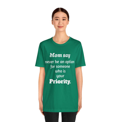 MVM Mom Says Never Be An Option Unisex T-Shirt