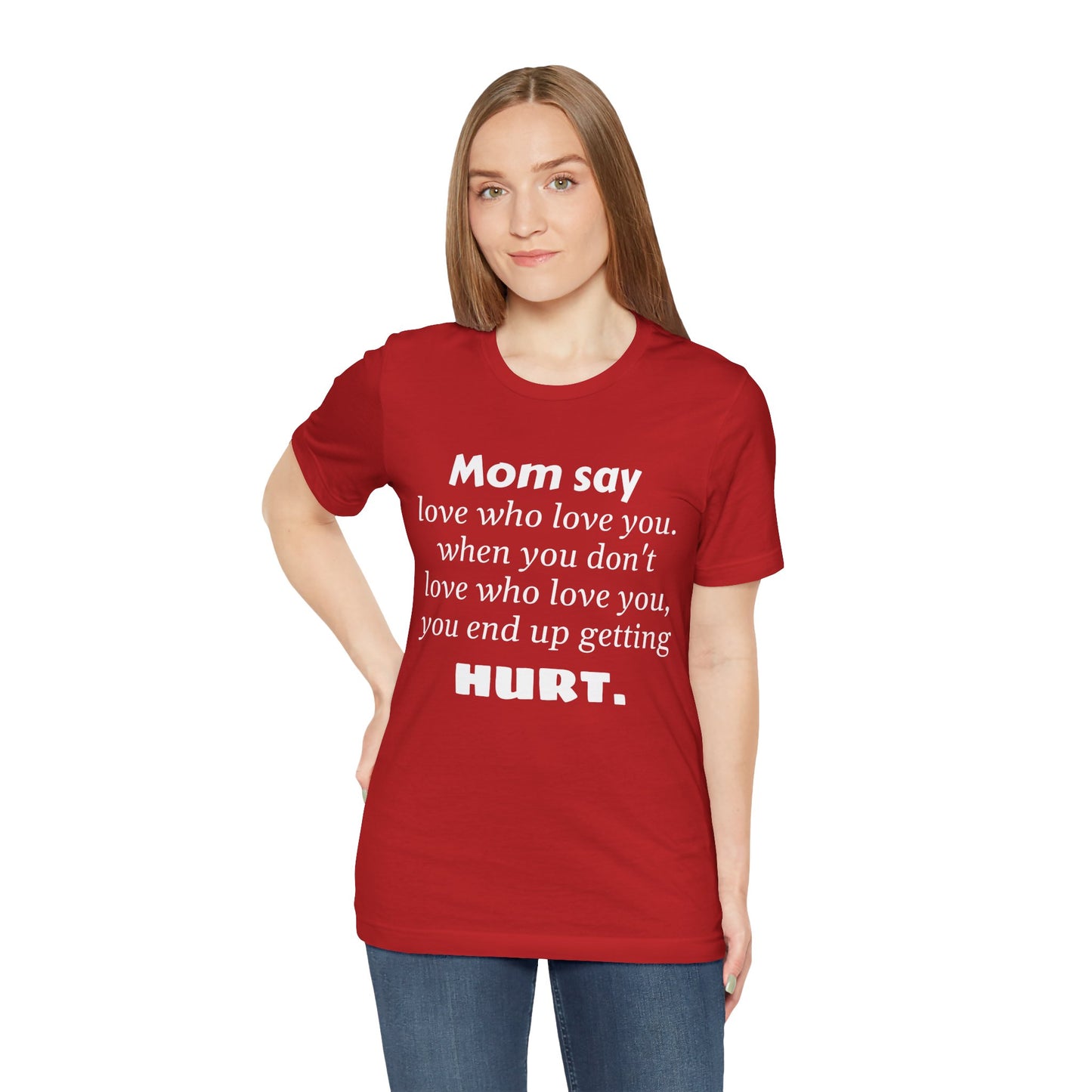 MVM Mom Say Love Who Love You Unisex Tee