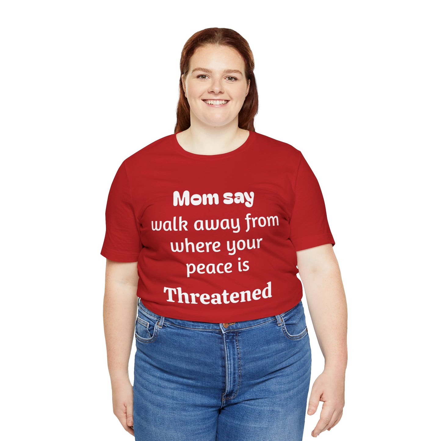 MVM Mom Say Walk Away From Where Your Peace Is Threatened Unisex Tee