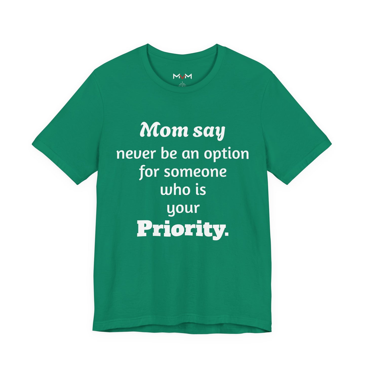 MVM Mom Says Never Be An Option Unisex T-Shirt