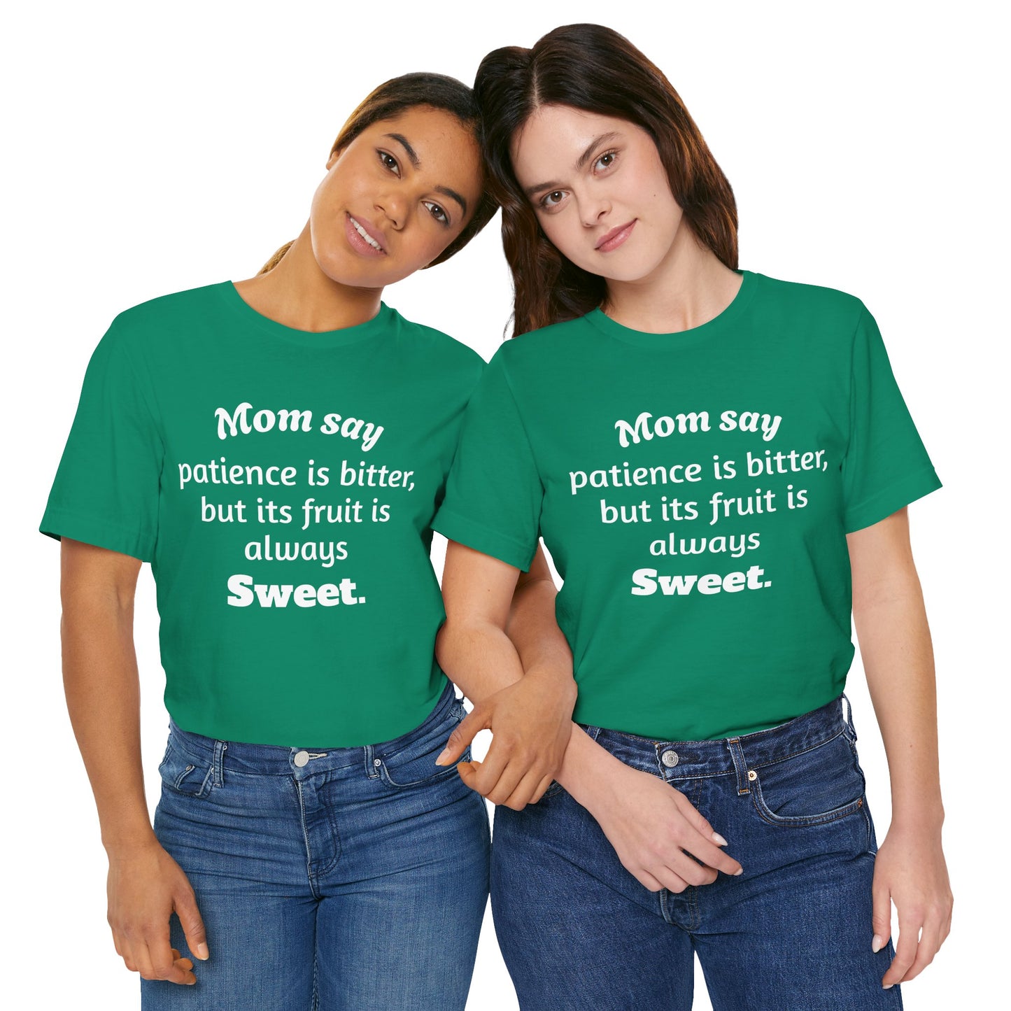 MVM Mom Say Patience Is Bitter, But Its Fruit Is Always Sweet Unisex Tee