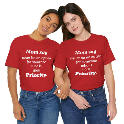 MVM Mom Says Never Be An Option Unisex T-Shirt