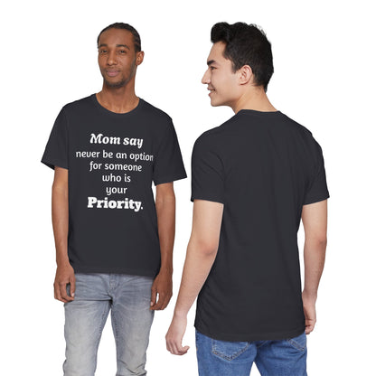 MVM Mom Says Never Be An Option Unisex T-Shirt