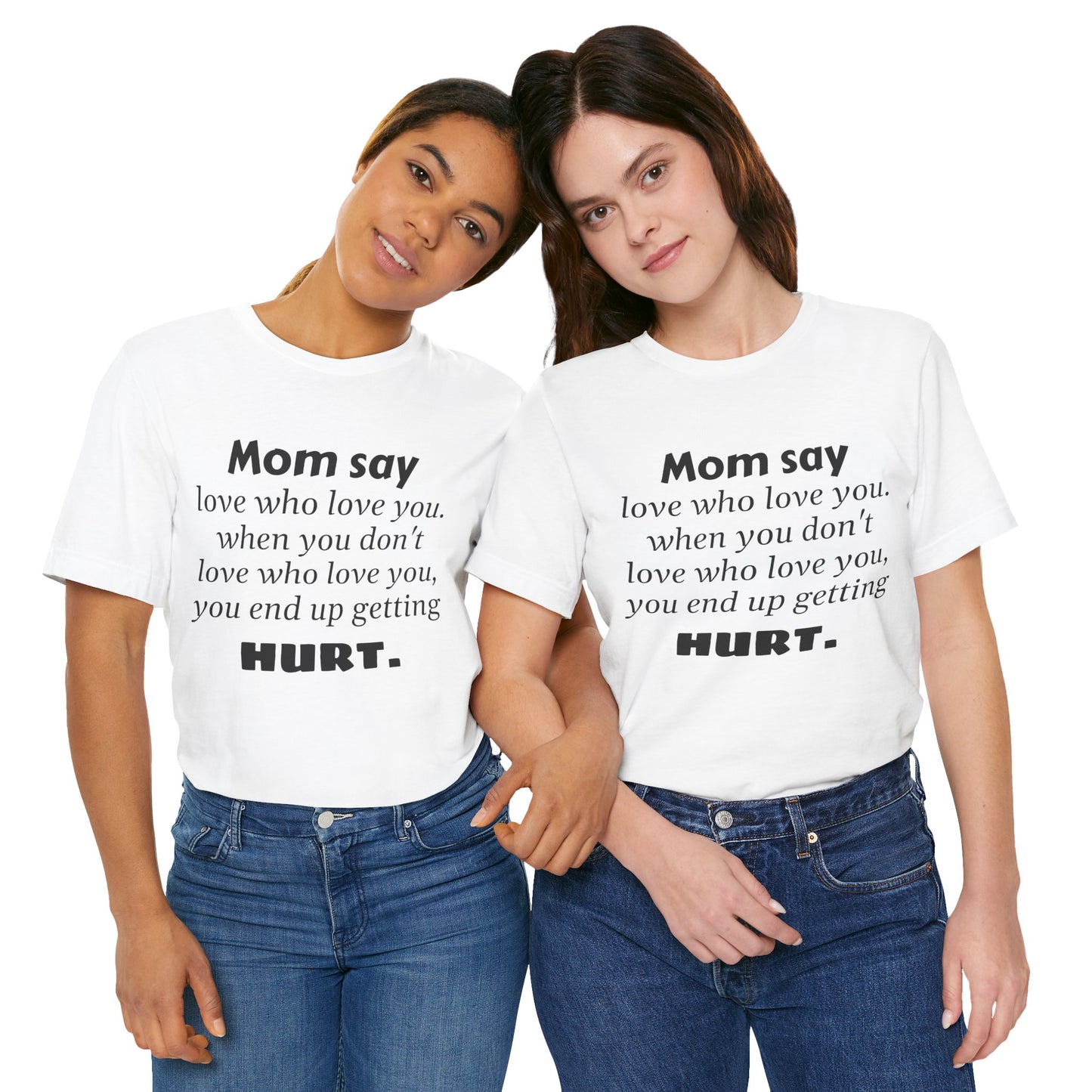 MVM Mom Say Love Who Love You Unisex Tee