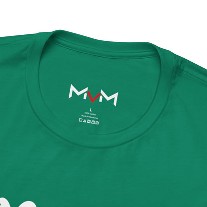 MVM Mom Says Never Be An Option Unisex T-Shirt