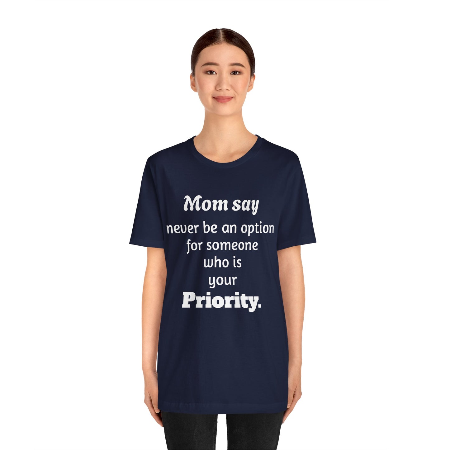 MVM Mom Says Never Be An Option Unisex T-Shirt