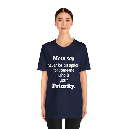 MVM Mom Says Never Be An Option Unisex T-Shirt