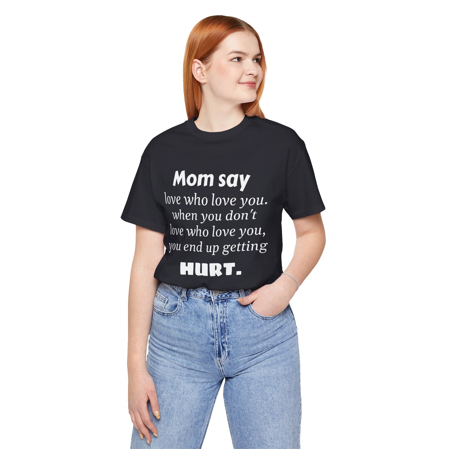MVM Mom Say Love Who Love You Unisex Tee